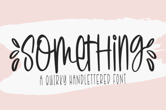 Something: The Handwritten Font for Authentic Connection