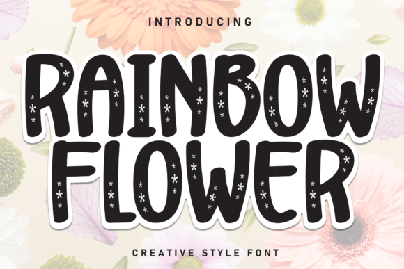 Why Rainbow Flower Font Feels Like a Friendly Hug for Your Designs